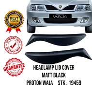 HEAD LAMP LID COVER PROTON WAJA (MATT BLACK) (2 PCS)