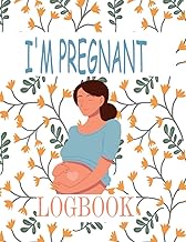 I'M PREGNANT LOGBOOK: A PERFECT TRACKER FOR 40 WEEKS OF PREGNANCY. LARGE PRINT, 130 PAGES 8. 5*11 IN