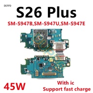 Charging Flex For Samsung S26+ S26 Plus S947B S947U S947E S947 Charger Port Board Dock Mic Connector