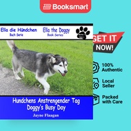Hundis Aufregender Tag Doggy's Busy Day - Paperback - English - 9781944410124