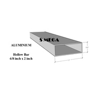 SMEGA 6/8'' x 2'' Aluminium  Hollow Bar Section [10 FEET] x 2 Pcs 铝材长方管