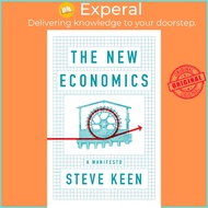 The New Economics - A Manifesto by Steve Keen (US edition, hardcover)