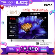 [NEW 2025] TCL ทีวี 75 นิ้ว 4K UHD Google TV รุ่น 75V6C HVA Panel ระบบปฏิบัติการ Google/Dynamic Colo