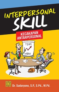 Interpersonal Skill: Kecakapan Antar Personal