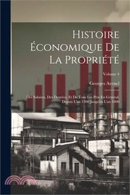 1013.Histoire Économique De La Propriété: Des Salaires, Des Denrées, Et De Tous Les Prix En Général, Depuis L'an 1200 Jusqu'en L'an 1800; Volume 4