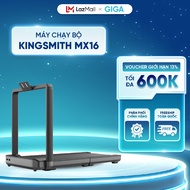 [ Hỏa tốc HN - HCM ]  Máy Chạy Bộ KingSmith MX16 - Gấp gọn - Tốc Độ Chạy 16Km/h - BH 12 Tháng