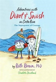 106129.Adventures with Divot &amp; Swish in Costa Rica: The Superpower of Courage