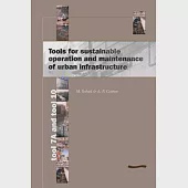 Tools for Sustainable Operation and Maintenance of Urban Infrastructure: Tool 7a and Tool 10