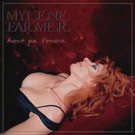 Mylene Farmer / Avant que l’ombre…