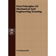 Engineering - First Principles Of Mechanical And Engineering Drawing