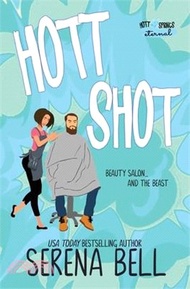 Hott Shot: A Steamy Rush Creek Romantic Comedy