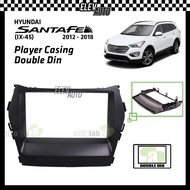 Installation Dash Kit Player Casing Double Din (178mm/7") Hyundai Santa FE IX-45 IX45 2012-2018