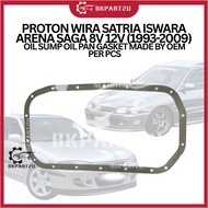 PROTON WIRA SATRIA ISWARA ARENA SAGA 8V 12V (1993-2009) OIL SUMP OIL PAN GASKET MADE BY OEM PER PCS
