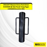 CRILIGHT Maxson Fence Post Driver @ Alat Pacak Tiang Pagar BESAR