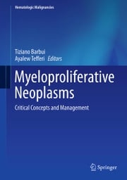 Myeloproliferative Neoplasms Tiziano Barbui