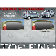PERODUA MYVI 2005-2010 TRD STYLE SPOILER WITH AND WITHOUT LED MATERIAL FIBER UNPAINT ITEM MYVI OLD S