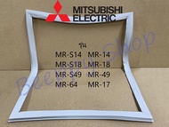 ขอบยางตู้เย็น Mitsubishi รุ่น 1 ประตู MR-14/17/18/S49/49/64/S14/S18 ยางขอบประตูตู้เย็น ขอบยางประตู ของแท้