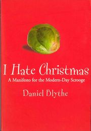 I Hate Christmas Daniel Blythe