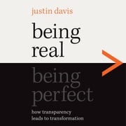 Being Real &gt; Being Perfect Justin Davis