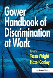 Gower Handbook of Discrimination at Work Hazel Conley