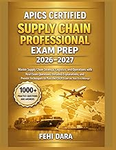 APICS CERTIFIED SUPPLY CHAIN PROFESSIONAL EXAM PREP 2026–2027: Master Supply Chain Strategy, Logisti