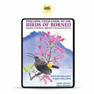 Phillipps' Field Guide to the Birds of Borneo: Sabah, Sarawak, Brunei, and Kalimantan