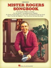 The Mister Rogers Ukulele Songbook Fred Rogers