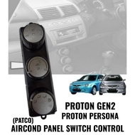 PROTON PERSONA GEN2 GEN 2 2007 2009 2010 YEAR AIRCOND PATCO SWITCH CONTROL PANEL SUIS AIR COND ORIGI