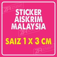 STICKER AISKRIM MALAYSIA 1X3 CM WATERPROOF