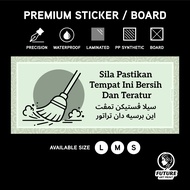 Sila Pastikan Tempat Ini Bersih Dan Teratur. Sticker Sign Signboard Stiker Pelekat Papan Tanda. BM J