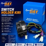 HOLDER SWITCH VIXIONKiri + MOTORCYCLE HAZARD