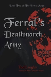 Ferral's Deathmarch Army Tod Langley