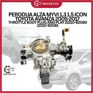 PERODUA ALZA MYVI 1.3 1.5 ICON TOYOTA AVANZA 2005-2017 THROTTLE BODY PLUG AND PLAY 22210-BZ080 22210