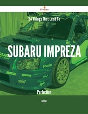 34 Things That Lead To Subaru Impreza Perfection Julie Cox
