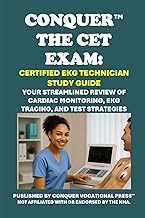 Conquer the CET Exam: Certified EKG Technician Study Guide: Your Streamlined Review of Cardiac Monit