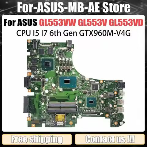 GL553VD Mainboard For ASUS GL553VE GL553V FX53V ZX53V Laptop Motherboard I7-7700HQ I5-7300HQ GTX1050