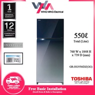 Toshiba 550L Refrigerator 2 Door/Peti Ais 2 Pintu  (GR HG55MDZ) Peti Sejuk/Fridge/冰箱