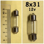 AUTO BULB 8 x 31 12V CAR ROOF BULB 8mmx 31mm (1pc)
