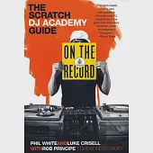 On the Record: The Scratch DJ Academy Guide