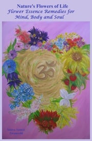 Nature's Flowers of Life Flower Essence Remedies for Mind Body and Soul Solara Antara Zwaneveld