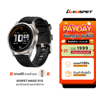 [ใช้คูปอง ลดเหลือ 3992 บ.] KOSPET Magic P10 / R10 smartwatch AMOLED สมาร์ทวอทช์ Bluetooth Calling กั