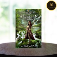 The Arcadian Druid: Age Of Magic - A Kurtherian Gambit Series (Tales of the Feisty Druid)