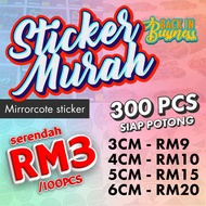 🔥100-300pcs🔥 Sticker Label Custom Murah 3cm/4cm/5cm/6cm [❌ Design] Sticker / Mirrorkote Sticker / Ce