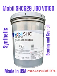 Mobil SHC™ 629 ,ISO VG150 ,Mobil SHC™ 630 ,ISO VG220 /18.9Ltrs. (5 US.G) Synthetic Bearing and Gear 