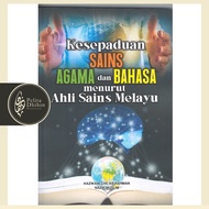 Kesepaduan Sains, Agama dan Bahasa Menurut Ahli Sains Melayu