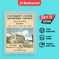 University United Methodist Church Kansas City Kansas Records 1919-2009 Members Baptisms Marriages D