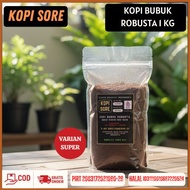 KOPI SORE – Kopi Bubuk 1Kg ROBUSTA LAMPUNG – Aroma Harum Rasa Pahit Kopi Hitam Kopi Tubruk Kopi Susu