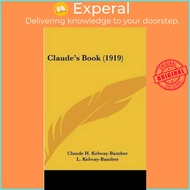 Claude's Book (1919) by Claude H Kelway-Bamber (US edition, hardcover)