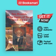 Sam Houston, In the Name...of Texas 1809-1834: Chronicles of the Scattering, Vol. I - 9781481777469