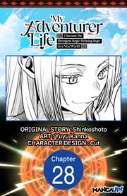 My Adventurer Life: I Became the Strongest Magic-Refining Sage in a New World #028 Shinkoshoto